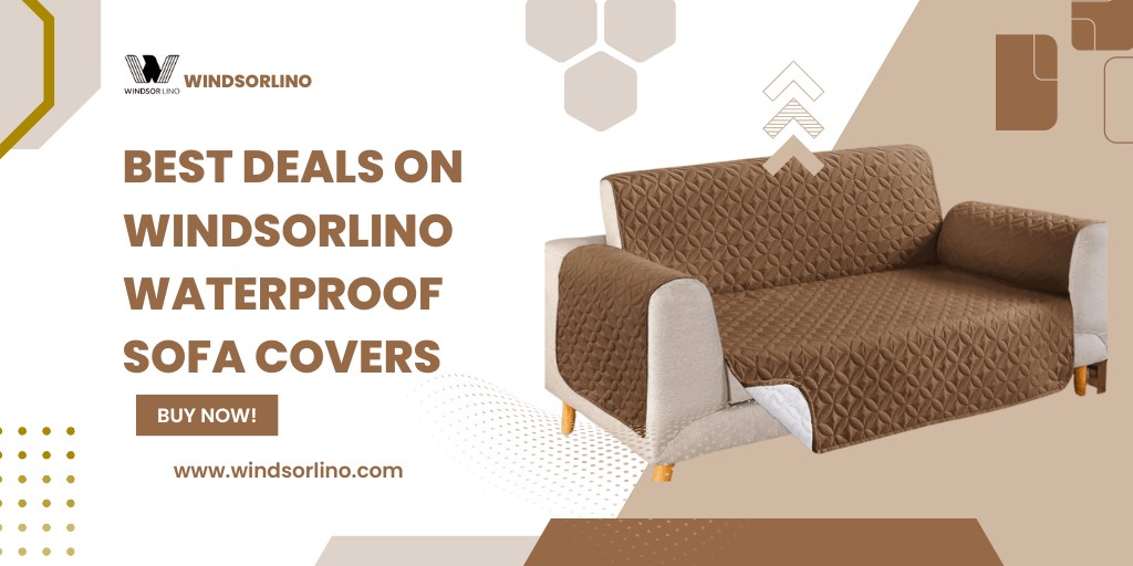 Best Deals on Windsorlino Waterproof Sofa Covers – Buy Now! - Windsorlino.com
