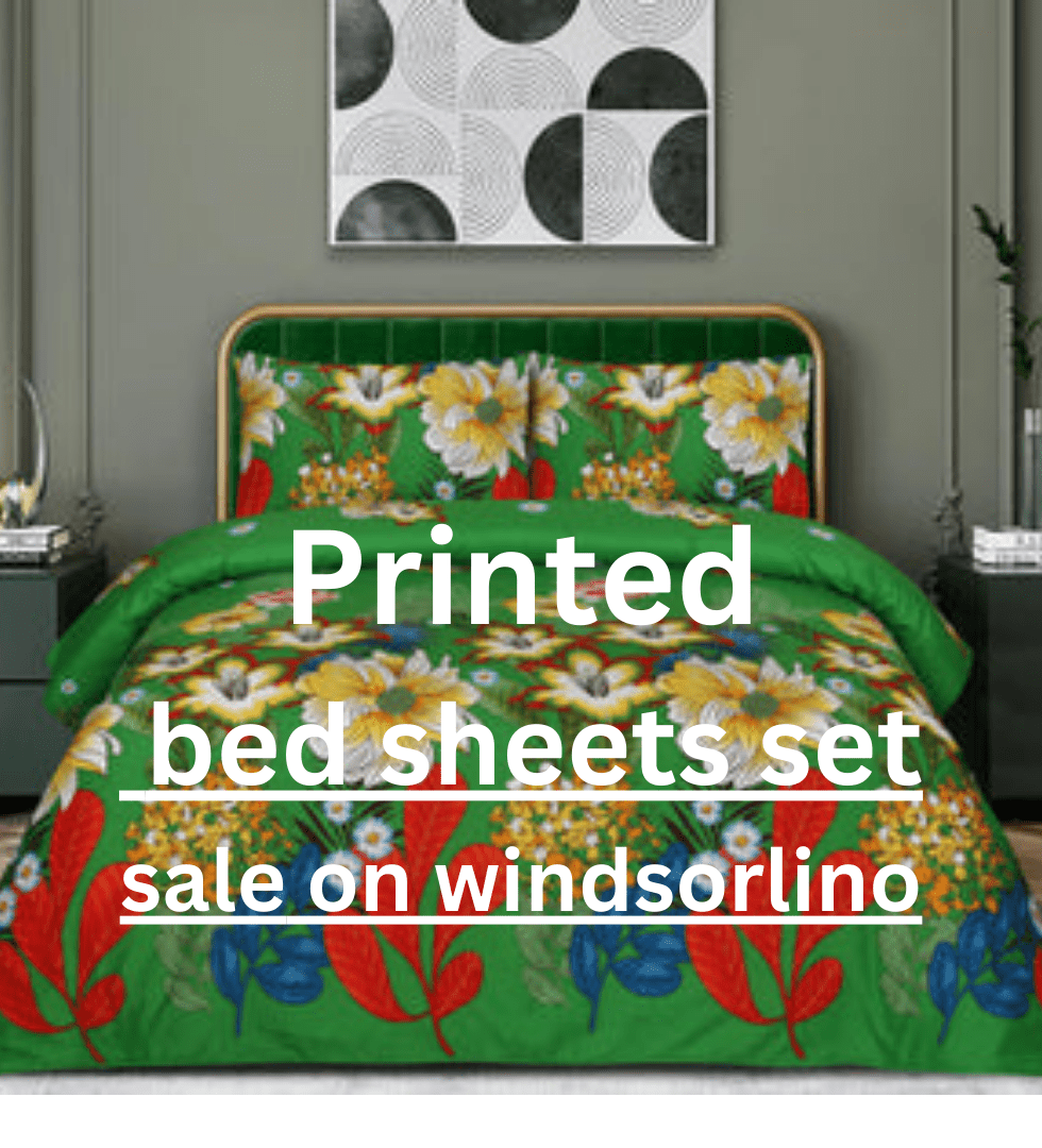 Discover Cotton and Printed Bedding Sets in Exclusive Windsor Lino Sale - Windsorlino.com