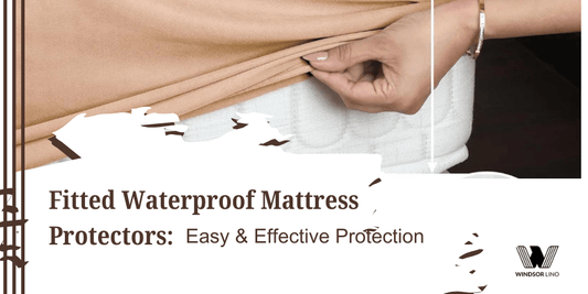Fitted Waterproof Mattress Protectors: Easy & Effective Protection - Windsorlino.com